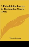 A Philadelphia Lawyer in the London Courts (1911)