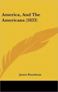America, and the Americans (1833)