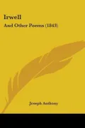 Irwell: And Other Poems (1843) (Paperback)