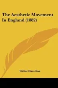 The Aesthetic Movement in England