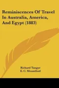 Reminiscences of Travel in Australia, America, and Egypt (1883) (Paperback)