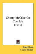 Shorty McCabe on the Job (1915) (Paperback)