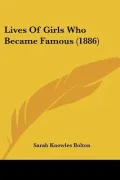 Lives of Girls Who Became Famous