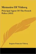 Memoirs of Vidocq: Principal Agent of the French Police (1853)