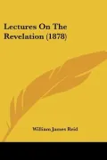 Lectures on the Revelation (1878)