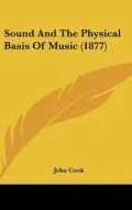 Sound and the Physical Basis of Music (1877)
