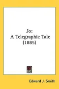 Jo: a Telegraphic Tale