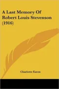 A Last Memory of Robert Louis Stevenson (1916)