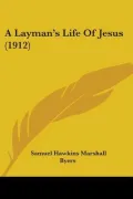 A Layman’s Life of Jesus