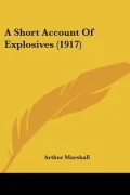 A Short Account of Explosives (1917)