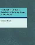 The Relations Between Religion And Science (Large Print Edition)