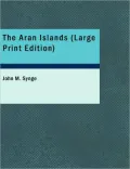 The Aran Islands (Large Print Edition)