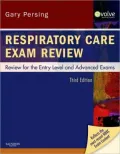 Respiratory Care Exam Review: Review for the Entry Level and Advanced Exams