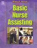 Basic Nurse Assisting - Textbook, Workbook and Mosby's Nursing Assistant Video Skills: Stude...