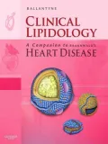 Clinical Lipidology: A Companion to Braunwald's Heart Disease: Expert Consult: Online and Print