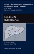 Health Care-Associated Transmission of Hepatitis B and C Viruses, an Issue of Clinics in Liver Disease