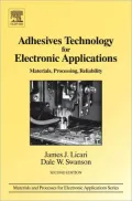 Adhesives Technology for Electronic Applications: Materials, Processing, Reliability