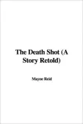 The Death Shot (a Story Retold)