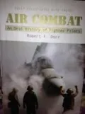 Air Combat: An Oral History of Fighter Pilots