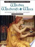 The Encyclopedia of Witches, Witchcraft and Wicca