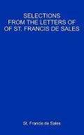Selections from the Letters of St. Francis de Sales