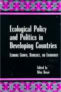 Ecological Policy and Politics in Developing Countries