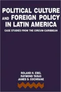 Political Culture and Foreign Policy in Latin America