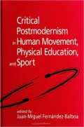Critical Postmodernism in Human Movement, Physical Education, and Sport