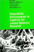 Naturalistic Environments in Captivity for Animal Behavior Research