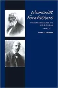 Womanist Forefathers: Frederick Douglass and W. E. B. Du Bois