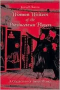 Women Writers of the Provincetown Players: A Collection of Short Works