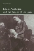 Ethics, Aesthetics, and the beyond of Language