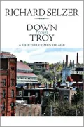 Down from Troy: A Doctor Comes of Age