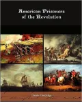 American Prisoners Of The Revolution