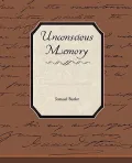 Unconscious Memory