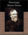 Browning's Shorter Poems (Illustrated)