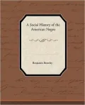 A Social History Of The American Negro