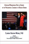 Africana Womanism & Race & Gender In The Presidential Candidacy Of Barack Obama