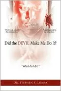 Did The Devil Make Me Do It?