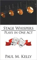 Stage Whispers: Plays in One Act
