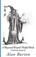 A Wayward Wizard’s Wistful Words: A Little Book of Quotes by