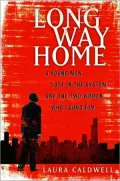 Long Way Home: A Young Man Lost in the System and the Two Women Who Found Him