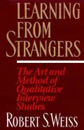 Learning from Strangers: The Art and Method of Qualitative Interview Studies