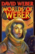 Worlds of Weber: Ms. Midshipwoman Harrington and Other Stories