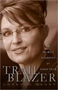Trailblazer: An Intimate Biography of Sarah Palin