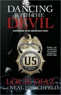 Dancing with the Devil: Confessions of an Undercover Agent