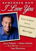 Remember How I Love You: Love Letters from an Extraordinary Marriage