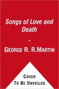 Songs of Love and Death: All-Original Tales of Star-Crossed Love