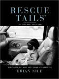Rescue Tails: Portraits of Dogs and Their Celebrities