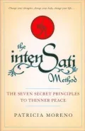 The IntenSati Method: The Seven Secret Principles to Thinner Peace